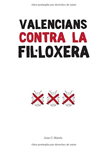 Valencians Contra La Filloxera (catalan Edition) [Paperback]