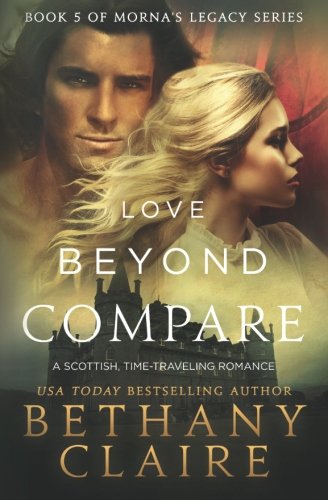 Love Beyond Compare (book 5 In Morna's Legacy Series) [Paperback]