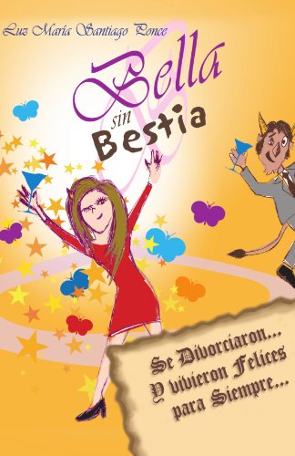 Bella Sin Besti  Se Divorciaron... Y Vivieron Felices para Siempre... [Paperback]