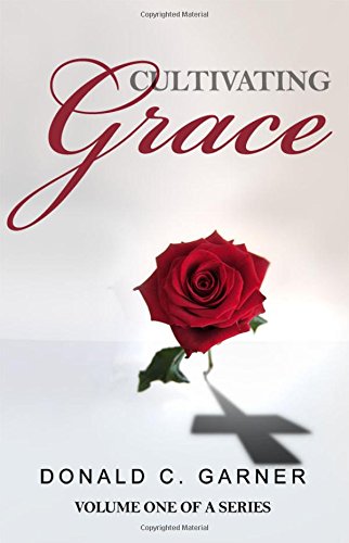 Cultivating Grace [Paperback]