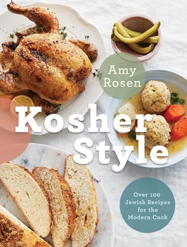 Kosher Style: Over 100 Jewish Recipes for the Modern Cook: A Cookbook [Hardcover]