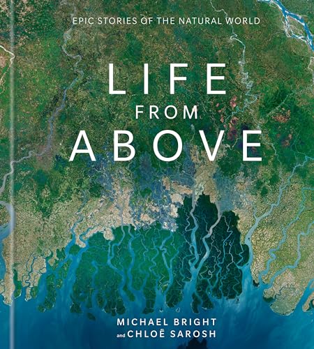 Life from Above: Epic Stories of the Natural World [Hardcover]