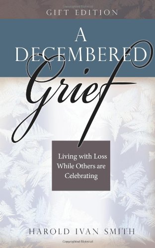 A Decembered Grief: Living with Loss While Ot