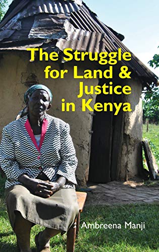 The Struggle for Land and Justice in Kenya [Hardcover]