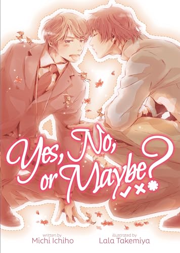 Yes, No, or Maybe? (Light Novel 1) [Paperback]