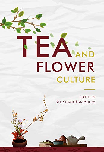 Tea and Flower Culture [Paperback]