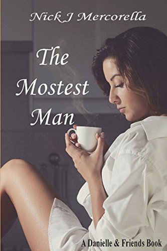 The Mostest Man (danielle & Friends) (volume 1) [Paperback]