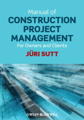 Manual of Construction Project Management: For Owners and Clients [Paperback]