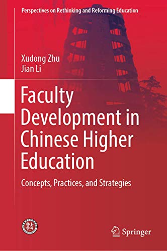 Faculty Development in Chinese Higher Education: Concepts, Practices, and Strate [Hardcover]