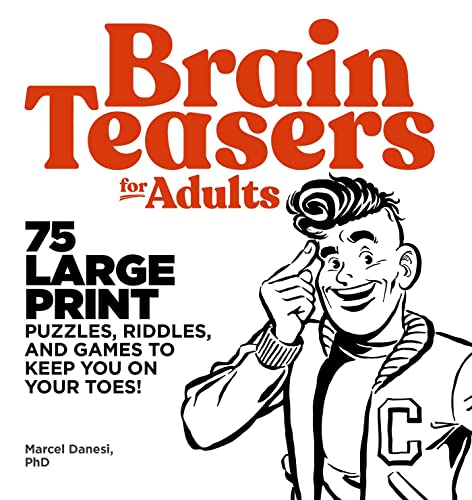 Brain Teasers for Adults: 75 Large Print Puzzles, Riddles, and Games to Keep You [Paperback]