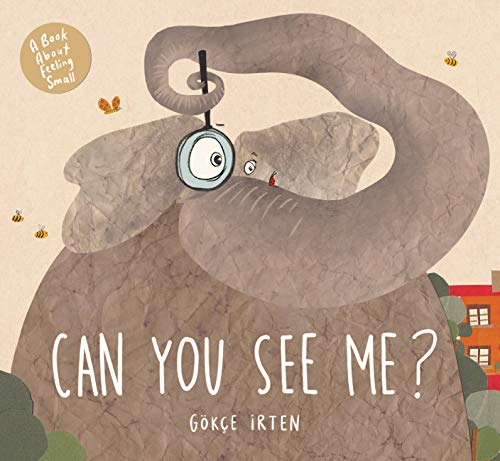 Can You See Me?: A Book About Feeling Small [Hardcover]