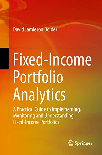 Fixed-Income Portfolio Analytics: A Practical Guide to Implementing, Monitoring  [Hardcover]