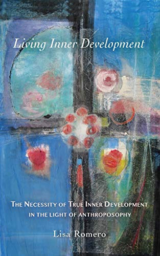 Living Inner Development  The Necessity of True Inner Development in the Light  [Paperback]