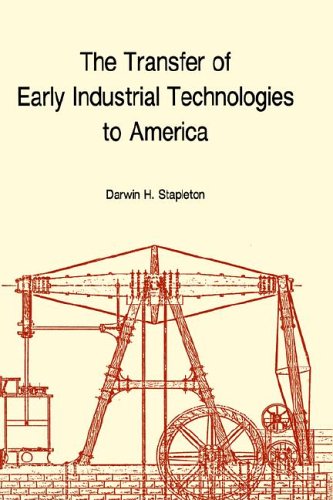 The Transfer Of Early Industrial Technologies To America (memoirs Of The America [Hardcover]