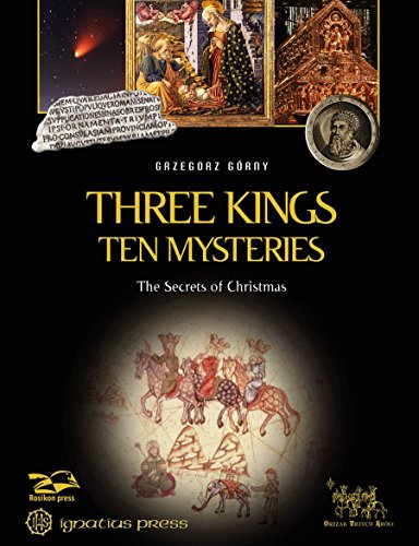 Three Kings, Ten Mysteries: The Secrets of Christmas [Hardcover]