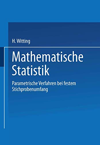 Mathematische Statistik I: Parametrische Verfahren bei festem Stichprobenumfang [Paperback]