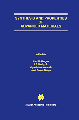 Synthesis and Properties of Advanced Materials [Paperback]