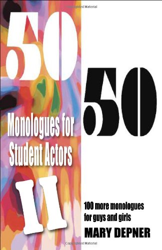 50/50 Monologues For Student Actors Ii: 100 M