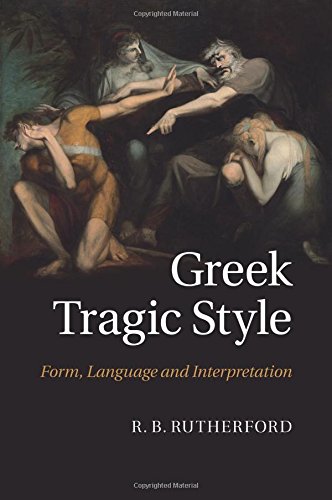 Greek Tragic Style Form, Language and Interpretation [Paperback]