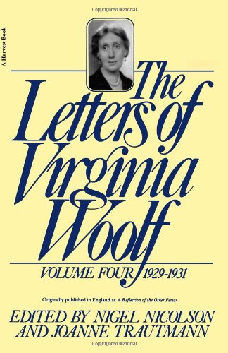 The Letters of Virginia Woolf Vol. 4 (1929-1931) [Paperback]