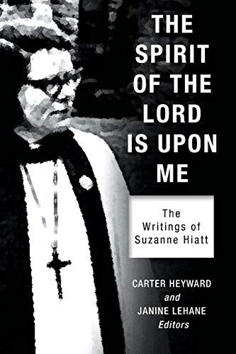 The Spirit Of The Lord Is Upon Me The Writings Of Suzanne Hiatt [Paperback]