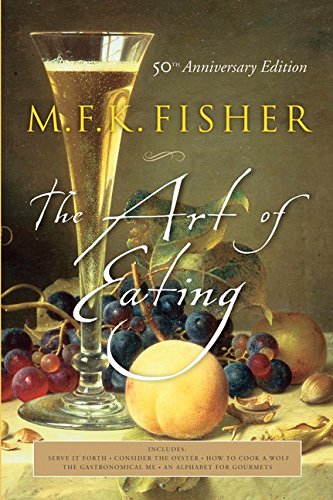 The Art of Eating: 50th Anniversary Edition [Paperback]