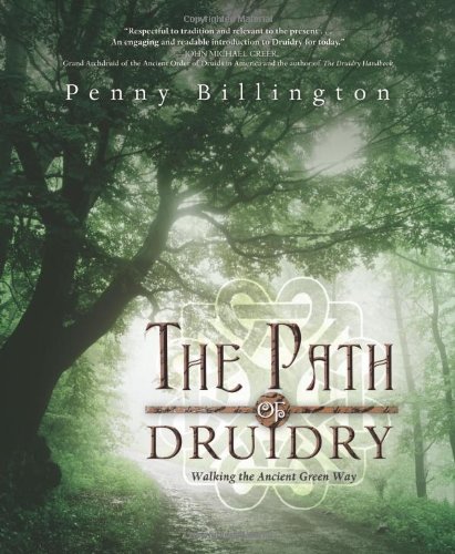 The Path Of Druidry: Walking The Ancient Gree