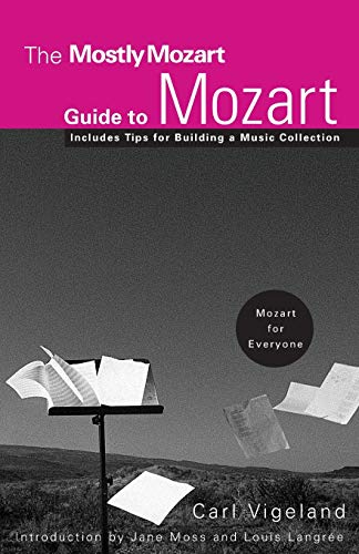 The Mostly Mozart Guide to Mozart [Paperback]