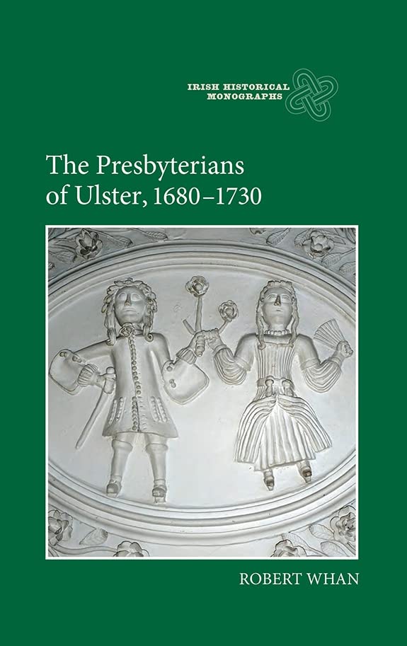 The Presbyterians of Ulster, 1680-1730 [Hardcover]