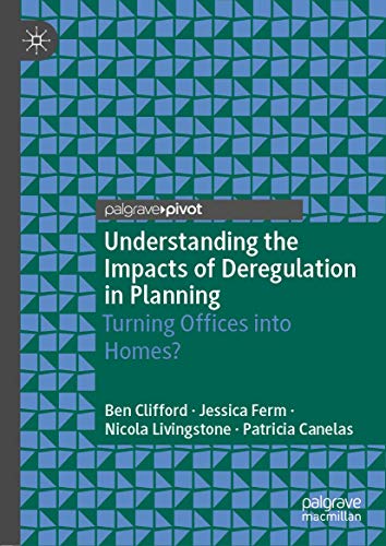 Understanding the Impacts of Deregulation in Planning Turning Offices into Home [Hardcover]