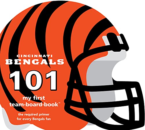 Cincinnati Bengals 101: My First Team-Board-Book (101: My First Team-Board-Books [Board book]