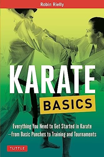 Karate Basics: Everything You Need to Get Started in Karate - from Basic Punches [Paperback]