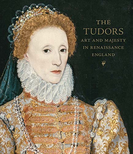 The Tudors: Art and Majesty in Renaissance En