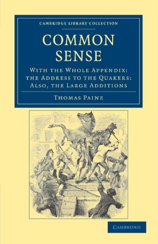 Common Sense With the Whole Appendix the Address to the Quakers Also, the Lar [Paperback]