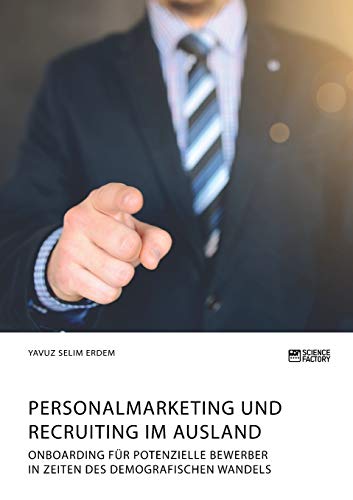 Personalmarketing und Recruiting Im Ausland. Onboarding F&65533r Potenzielle B [Paperback]