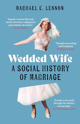 Wedded Wife: A Social History of Marriage [Paperback]