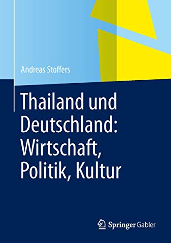 Thailand und Deutschland: Wirtschaft, Politik, Kultur [Hardcover]