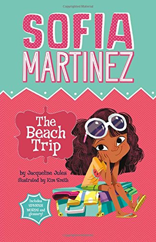 The Beach Trip (sofia Martinez) [Paperback]