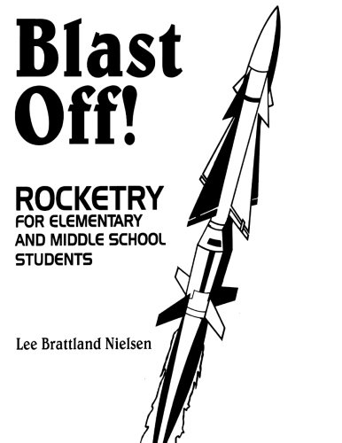 Blast Off Rocketry For Elementary And Middle School Students [Paperback]