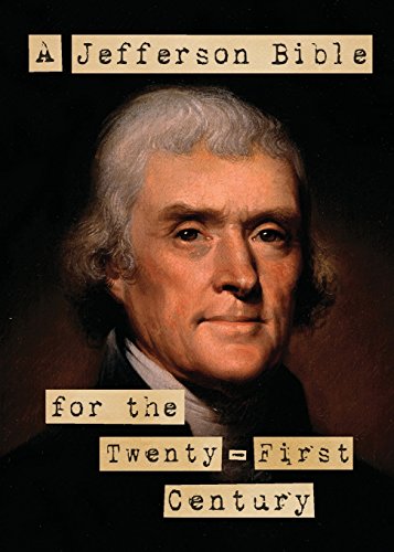 A Jefferson Bible For The Tenty-First Century [Paperback]