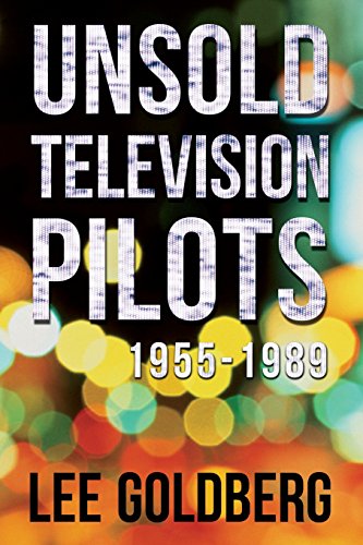 Unsold Television Pilots 1955-1989 [Paperback]