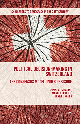 Political Decision-Making in Switzerland: The Consensus Model under Pressure [Hardcover]