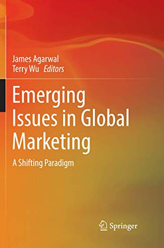 Emerging Issues in Global Marketing: A Shifting Paradigm [Paperback]