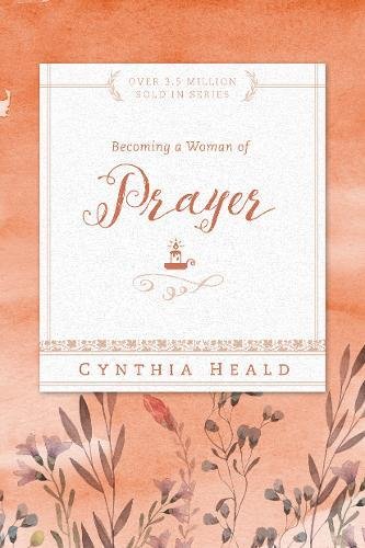 Becoming a Woman of Prayer [Paperback]