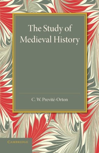 The Study of Medieval History An Inaugural Lecture [Paperback]