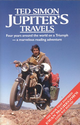 Jupiters Travels: Four Years Around the World on a Triumph [Paperback]