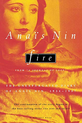 Fire From A Journal of Love The Unexpurgated Diary of Anas Nin, 1934-1937 [Paperback]