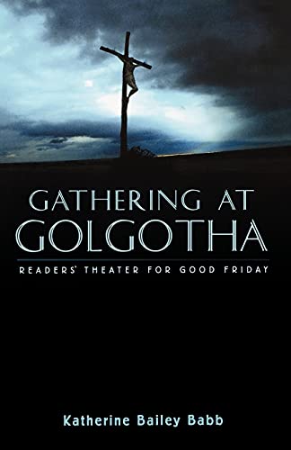 Gathering At Golgotha [Perfect Paperback]