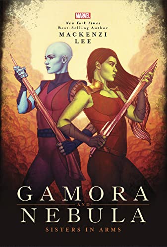 Gamora and Nebula: Sisters in Arms [Hardcover]