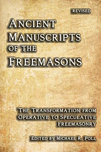 Ancient Manuscripts Of The Freemasons The Transformation From Operative To Spec [Paperback]